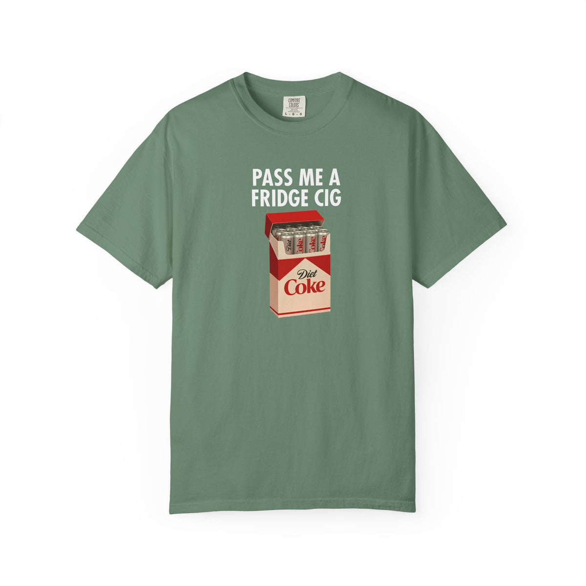 Pass Me A Fridge Cig Shirt, Diet Coke Lover Gift, Beverage Humor Shirt