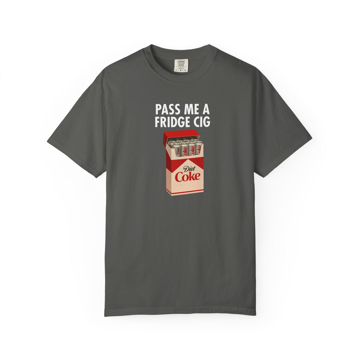 Pass Me A Fridge Cig Shirt, Diet Coke Lover Gift, Beverage Humor Shirt