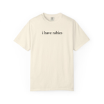 I Have Rabies Funny Humor Shirt Sarcasm Tshirt Unhinged Sarcastic Womens Tee