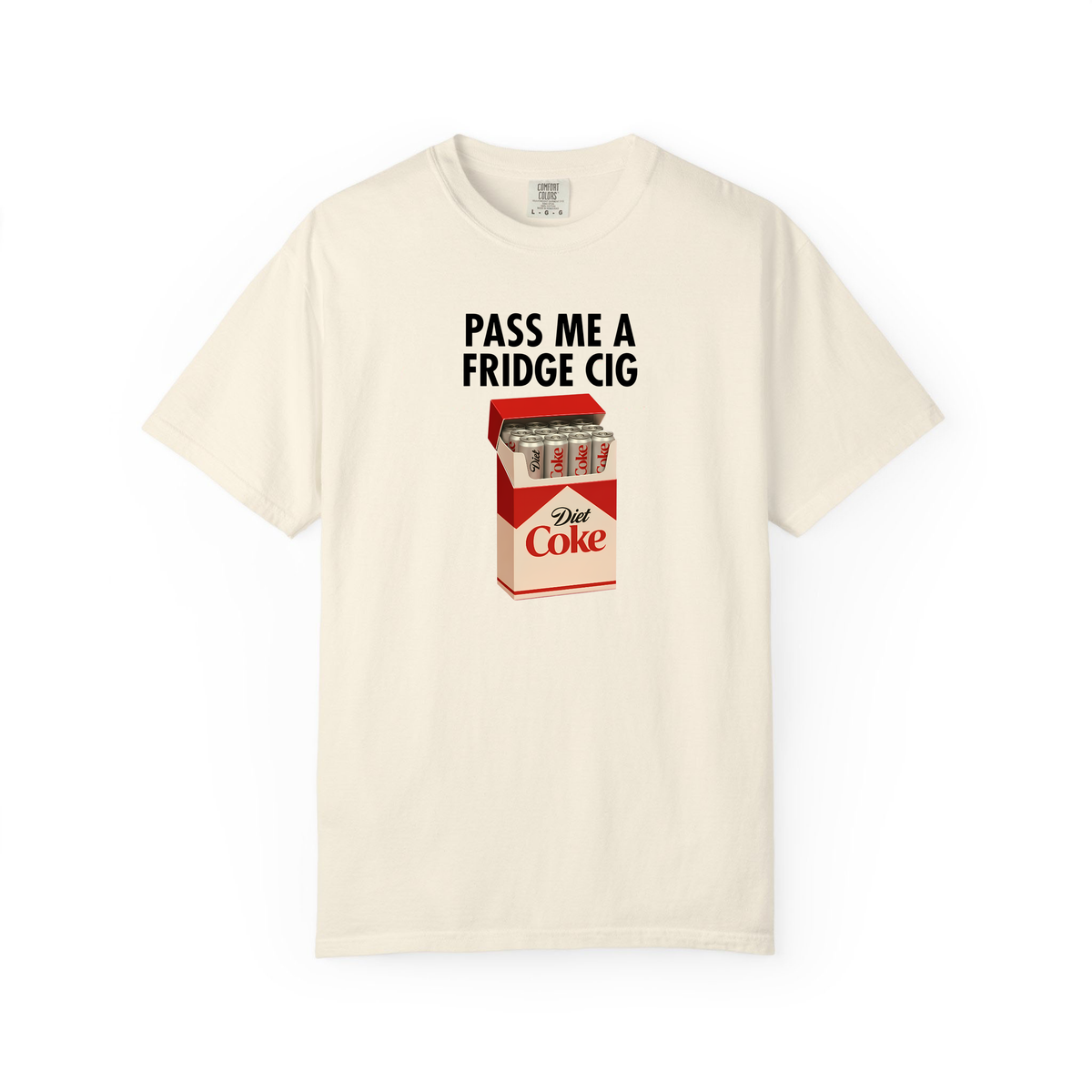Pass Me A Fridge Cig Shirt, Diet Coke Lover Gift, Beverage Humor Shirt