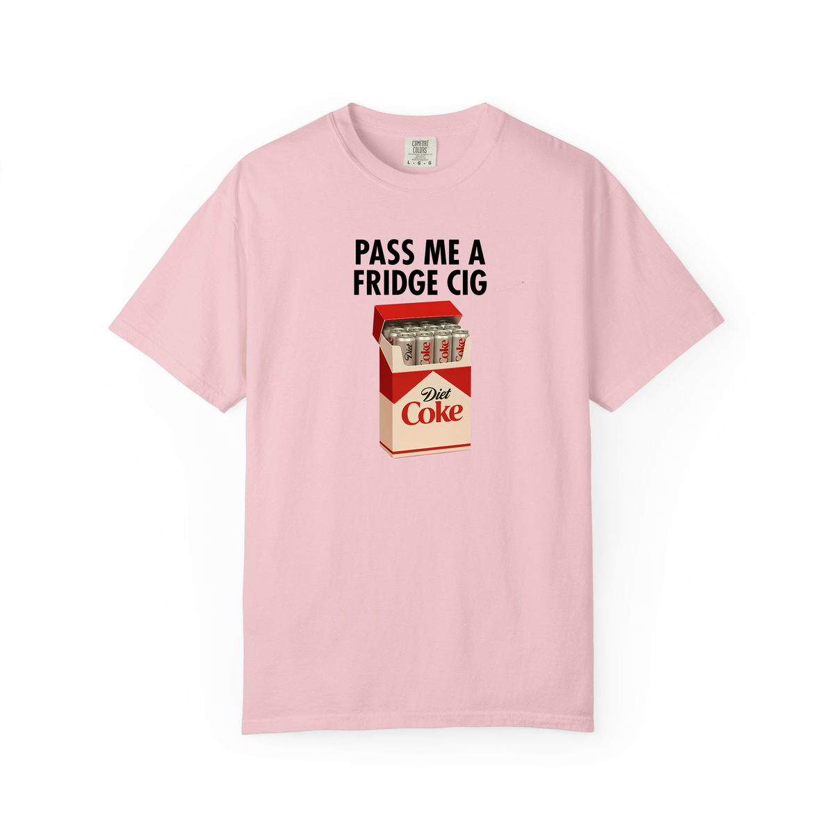 Pass Me A Fridge Cig Shirt, Diet Coke Lover Gift, Beverage Humor Shirt
