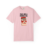 Pass Me A Fridge Cig Shirt, Diet Coke Lover Gift, Beverage Humor Shirt