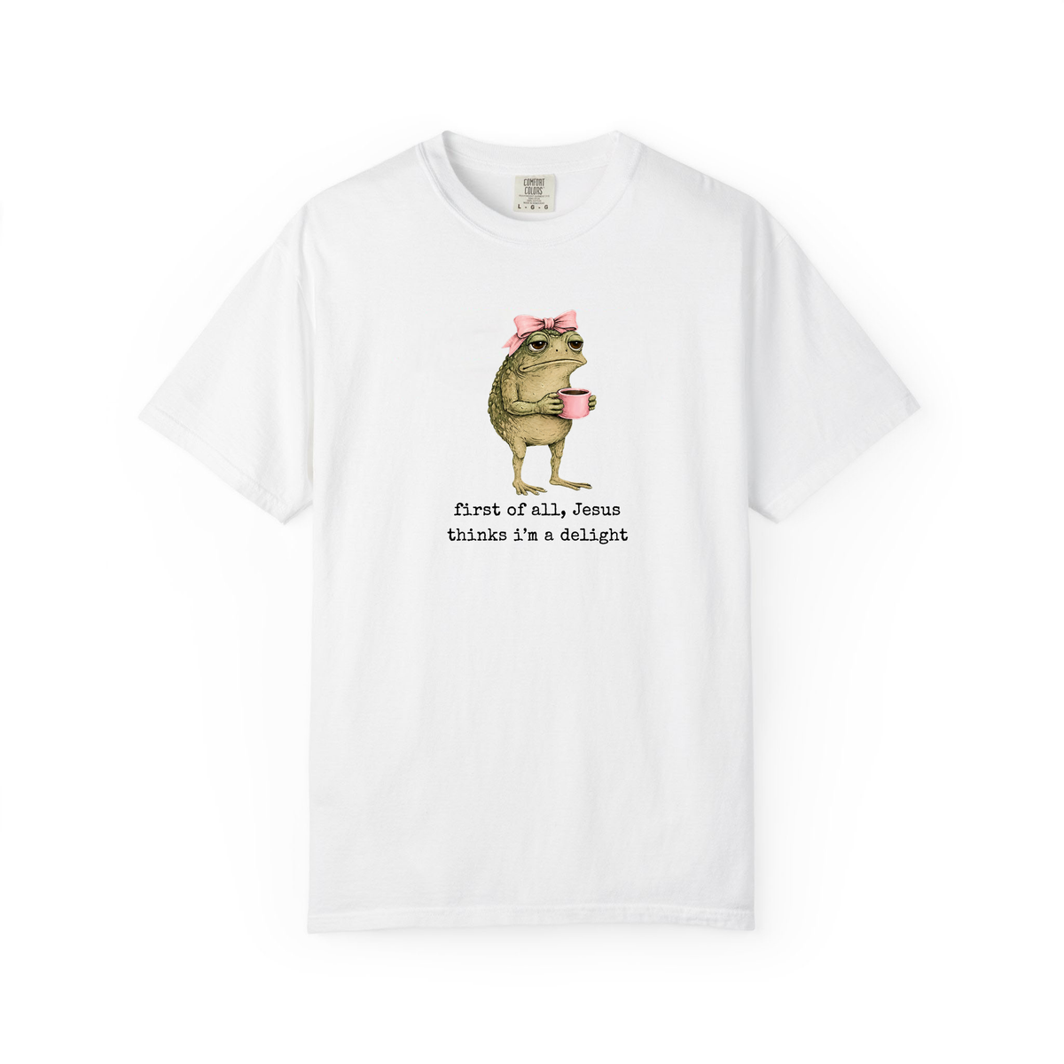 First of All Jesus Thinks I'm A Delight Frog Meme Shirt, Christian Frog Tshirt
