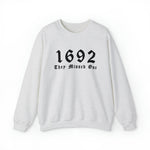 Unisex Sweatshirt 1692 They Missed One Salem Witch