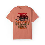 Unisex COMFORT COLORS T-Shirt Thick Thighs and Spooky Vibes Funny Halloween