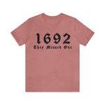 Unisex BELLA CANVA T-shirt 1692 They Missed One Salem Witch