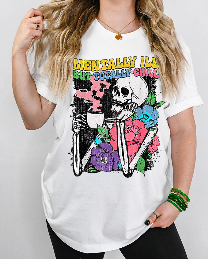 Unisex BELLA CANVA Mentally ill but Totally Chill