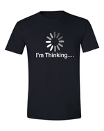 Unisex im thinking Funny Shirt