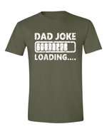 Unisex Dad Joke Loading Funny Shirt