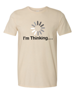 Unisex im thinking Funny Shirt