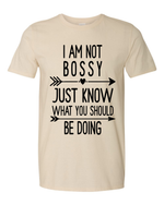 Unisex i am not Bossy Funny Shirt