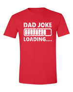 Unisex Dad Joke Loading Funny Shirt
