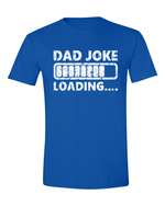 Unisex Dad Joke Loading Funny Shirt