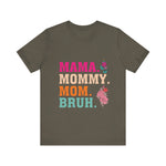 Unisex Jersey Short Sleeve Tee Mommy