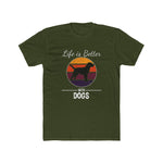 Unisex Cotton Crew Tee Life is Better With Dogs