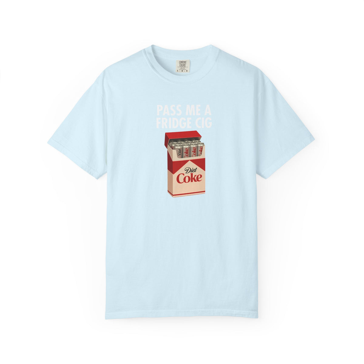 Pass Me A Fridge Cig Shirt, Diet Coke Lover Gift, Beverage Humor Shirt