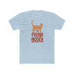 Unisex Cotton Crew Tee Im Feline Good