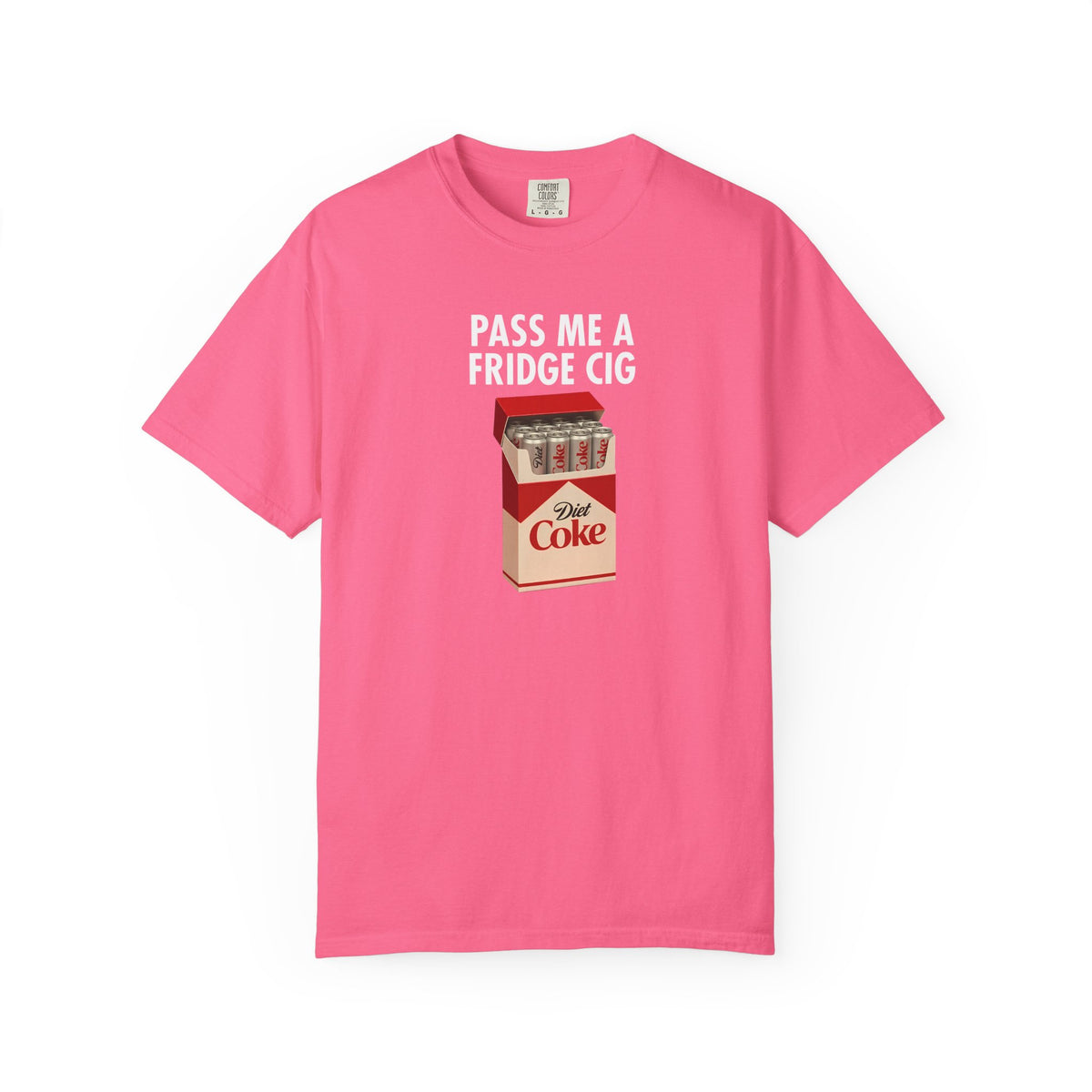 Pass Me A Fridge Cig Shirt, Diet Coke Lover Gift, Beverage Humor Shirt