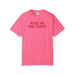 Wife Of The Party Shirt, Engagement party gift, Unique Bride-to-Be & Funny Bridal Shower Tee