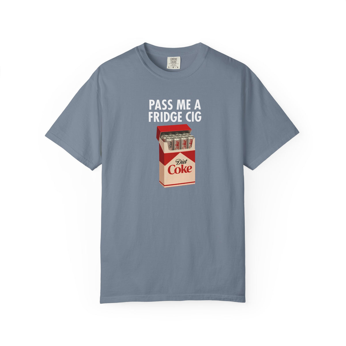 Pass Me A Fridge Cig Shirt, Diet Coke Lover Gift, Beverage Humor Shirt