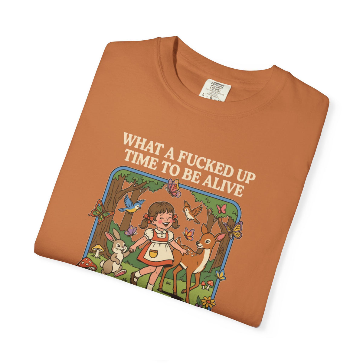 What A Fucked Up Time To Be Alive Shirt, Adult Humor Tshirt, Dark Humor Tee