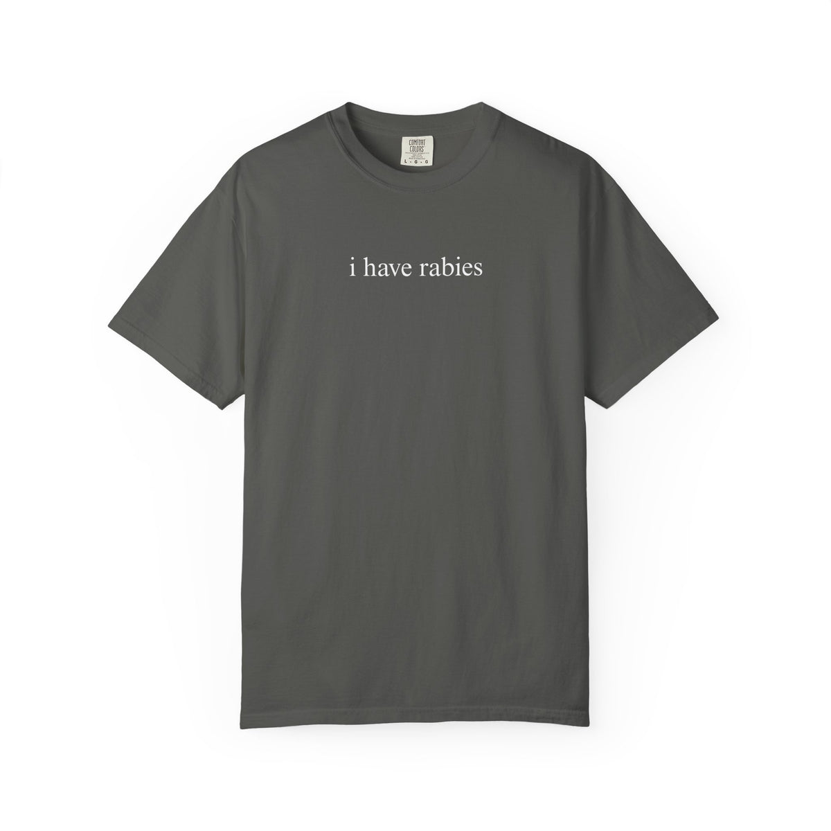 I Have Rabies Funny Humor Shirt Sarcasm Tshirt Unhinged Sarcastic Womens Tee