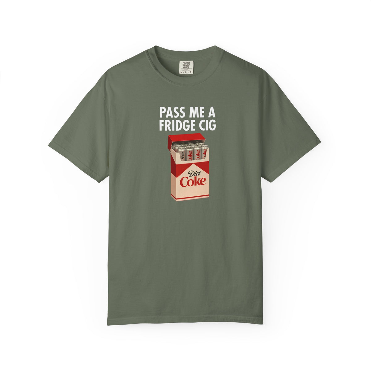 Pass Me A Fridge Cig Shirt, Diet Coke Lover Gift, Beverage Humor Shirt