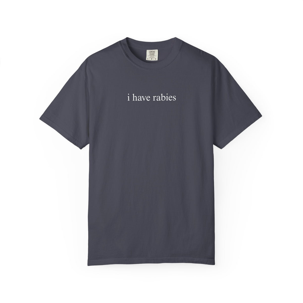 I Have Rabies Funny Humor Shirt Sarcasm Tshirt Unhinged Sarcastic Womens Tee
