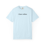 I Have Rabies Funny Humor Shirt Sarcasm Tshirt Unhinged Sarcastic Womens Tee
