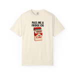 Pass Me A Fridge Cig Shirt, Diet Coke Lover Gift, Beverage Humor Shirt