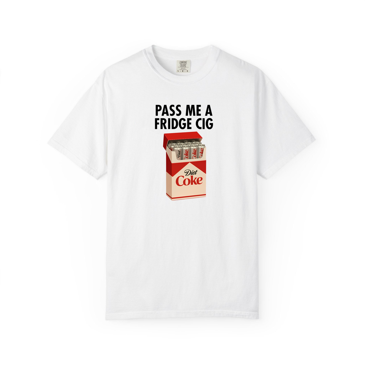Pass Me A Fridge Cig Shirt, Diet Coke Lover Gift, Beverage Humor Shirt
