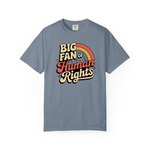 Big Fan Of Human Rights Shirt Equality Tee Social Justice Tshirt Political Protest