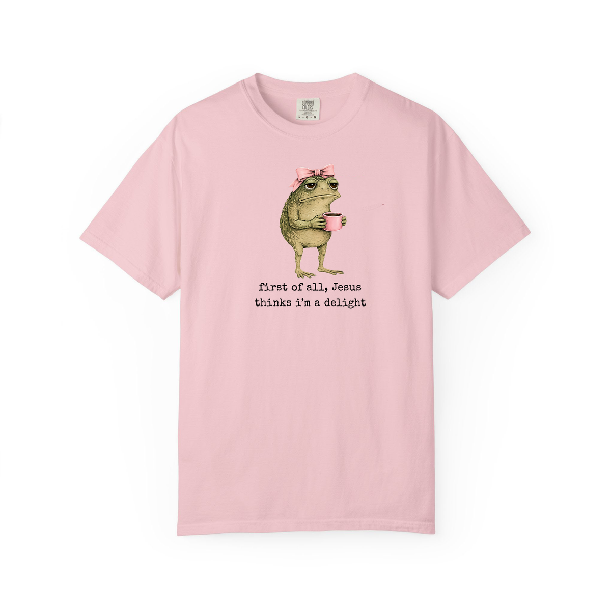 First of All Jesus Thinks I'm A Delight Frog Meme Shirt, Christian Frog Tshirt