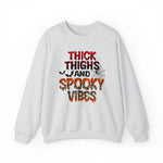 Unisex Sweatshirt Thick Thighs and Spooky Vibes Funny Halloween