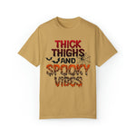 Unisex COMFORT COLORS T-Shirt Thick Thighs and Spooky Vibes Funny Halloween
