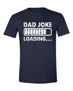 Unisex Dad Joke Loading Funny Shirt