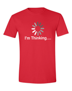 Unisex im thinking Funny Shirt