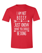 Unisex i am not Bossy Funny Shirt