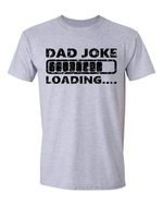 Unisex Dad Joke Loading Funny Shirt